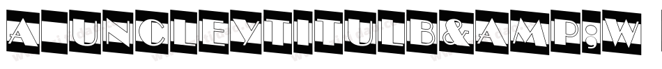 a_UncleyTitulB&W Bold字体转换